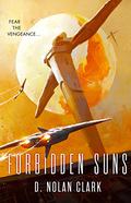 Forbidden Suns (The Silence #3) by D. Nolan Clark