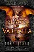 Slaves of Valhalla by Luke Romyn