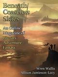 Beneath Ceaseless Skies Issue #227 by Wren Wallis