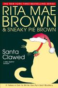 Santa Clawed (Mrs. Murphy #17) by Sneaky Pie Brown