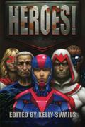 Heroes! by Kelly Swails