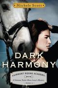Dark Harmony (Fairmont Riding Academy #2) by Michele Scott