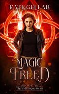 Magic Freed (Irish Rogue #4) by Kate Gellar
