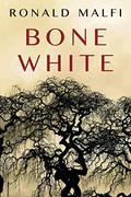 Bone White by Ronald Malfi