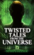 Twisted Tales From The Universe (Star Lady Tales #2) by Mari Collier