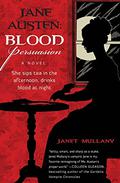 Blood Persuasion (Immortal Jane Austen #2) by Janet Mullany