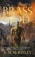 The Brass God (The Gates of the World #3) by K.M. McKinley