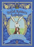 The Royal Rabbits of London (The Royal Rabbits of London #1) by Simon Sebag Montefiore