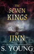 The Seven Kings of Jinn (Seven Kings of Jinn #2) by S. Young