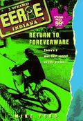 Return to Foreverware (Eerie, Indiana #1) by Mike Ford