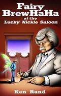 Fairy BrewHaHa at the Lucky Nickel Saloon by Ken Rand