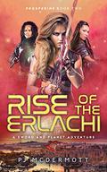 Rise of the Erlachi (Prosperine #2) by P.J. McDermott