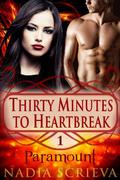 Paramount (Thirty Minutes to Heartbreak #1) by Nadia Scrieva