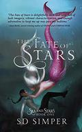The Fate of Stars (Sea and Stars #1) by S.D. Simper