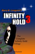 INFINITY HOLD\3 (Infinity Hold #1-3) by Barry B. Longyear