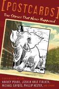 Postcards: True Stories That Never Happened by Jason Rodriguez