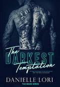 The Darkest Temptation (Made #3) by Danielle Lori