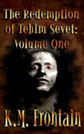 The Redemption of Tehlm Sevet: Volume One (Soulstone Chronicles #10) by K.M. Frontain
