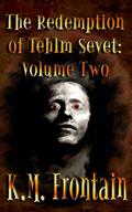 The Redemption of Tehlm Sevet: Volume Two (Soulstone Chronicles #11) by K.M. Frontain