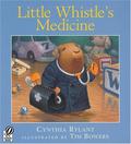 Little Whistle's Medicine by Tim Bowers