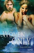 For Women Only (Antonello Brothers #2) by Kayelle Allen