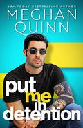 Put Me in Detention by Meghan Quinn