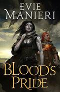 Blood's Pride (Shattered Kingdoms #1) by Evie Manieri