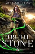 TruthStone (Truthseer Archives #1) by Mike Shelton