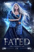 Fated (The Coldest Fae #4) by Katerina Martinez