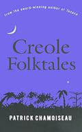 Creole Folktales by Patrick Chamoiseau