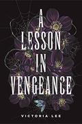 A Lesson in Vengeance by Victoria Lee