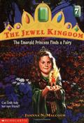 The Emerald Princess Finds a Fairy (Jewel Kingdom #7) by Jahnna N. Malcolm