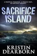 Sacrifice Island by Kristin Dearborn