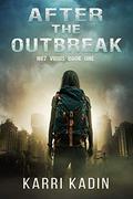 After the Outbreak (N87 Virus #1) by Karri Kadin