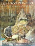 The Frog Princess by J. Patrick Lewis