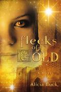 Flecks of Gold by Alicia Buck