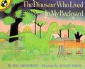 The Dinosaur Who Lived in My Backyard by Susan Davis
