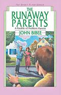 The Runaway Parents (Spirit Flyer #6) by John Bibee