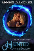 Hunted by the Dragon (Black Sky Dragons #1) by Addison Carmichael