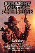 Straight Outta Tombstone by David Boop, Larry Correia