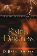 Rising Darkness (Chronicles of the Host #3) by D. Brian Shafer