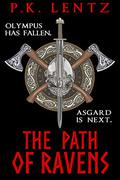 The Path of Ravens  (Asgard vs. Aliens, #1) by P.K. Lentz