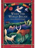 When the World Began: Stories Collected in Ethiopia by Elizabeth Laird