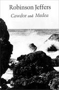 Cawdor & Medea by Robinson Jeffers