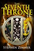The Seventh Throne (The Rising Dawn Saga #3) by Stephen Zimmer
