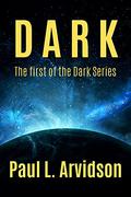 Dark by Paul L. Arvidson