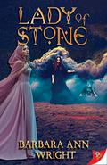 Lady of Stone (A Pyradisté Adventure #0) by Barbara Ann Wright