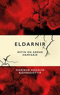 Eldarnir. Ástin og aðrar hamfarir by Sigríður Hagalín Björnsdóttir