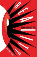 Reality and Other Stories by John Lanchester