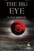 The Big Eye by Max Ehrlich